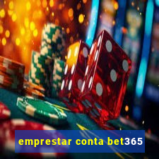emprestar conta bet365