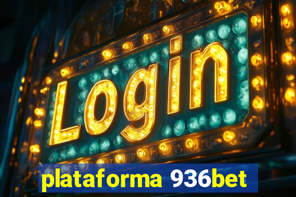 plataforma 936bet
