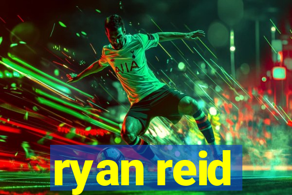 ryan reid
