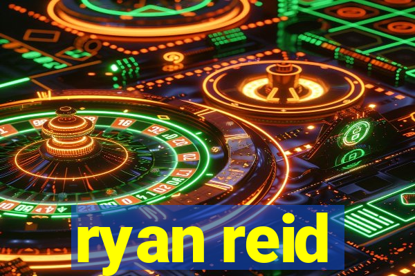 ryan reid
