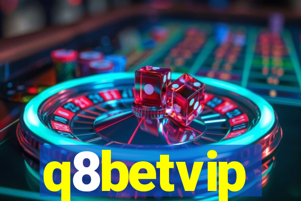 q8betvip