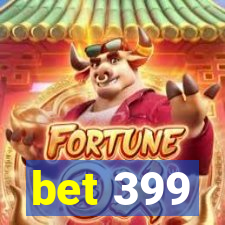 bet 399
