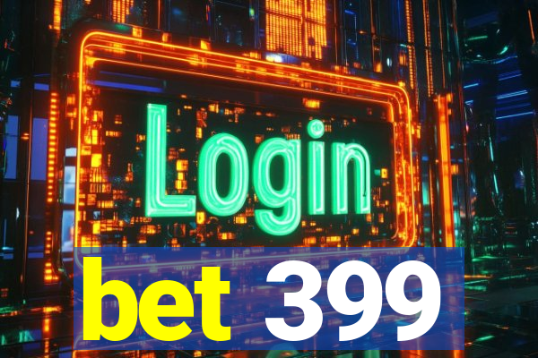 bet 399