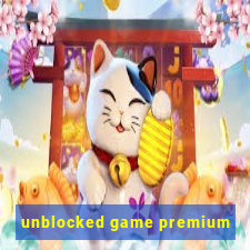 unblocked game premium