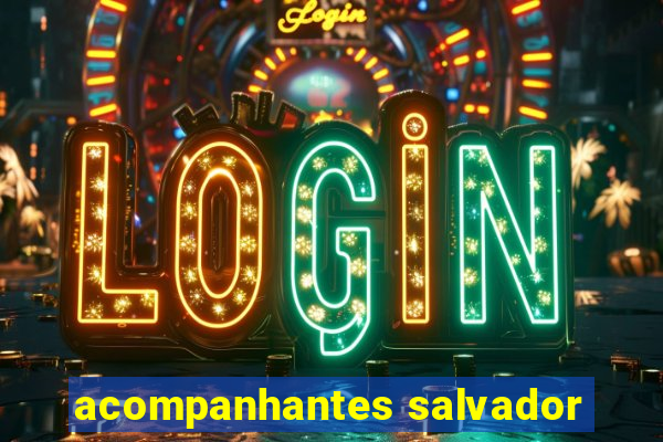 acompanhantes salvador