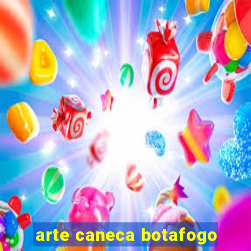 arte caneca botafogo