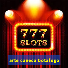 arte caneca botafogo