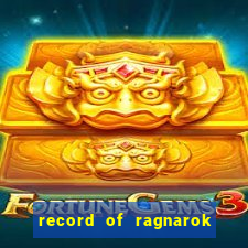 record of ragnarok 3 temporada