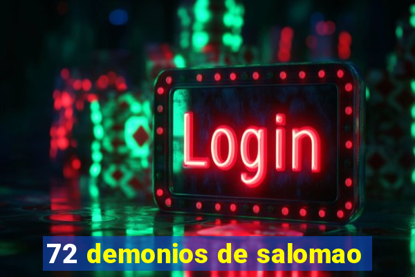 72 demonios de salomao