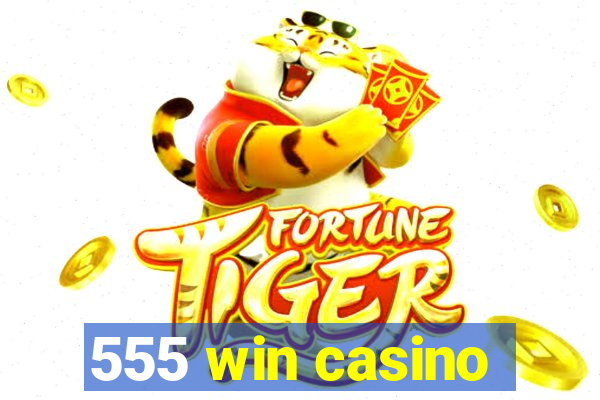 555 win casino