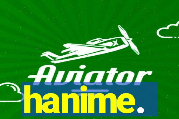 hanime.