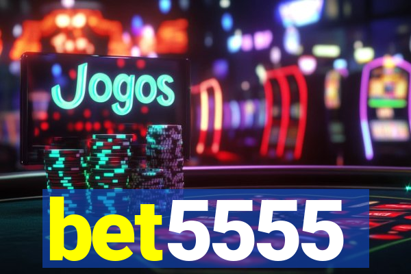 bet5555