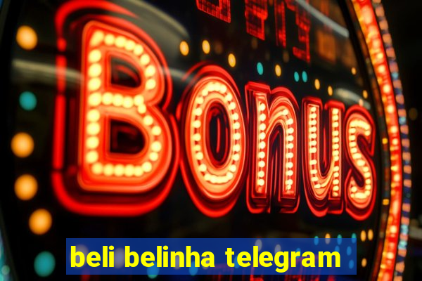 beli belinha telegram