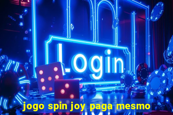 jogo spin joy paga mesmo