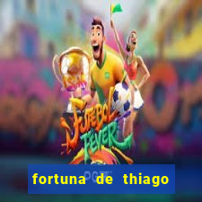 fortuna de thiago finch 2024