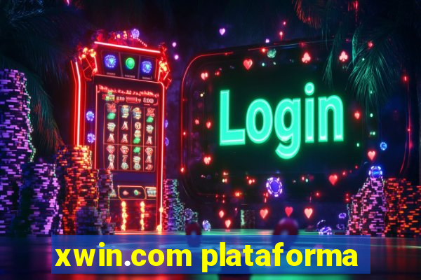 xwin.com plataforma