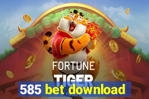 585 bet download