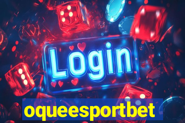 oqueesportbet