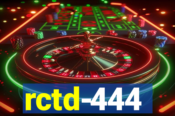 rctd-444