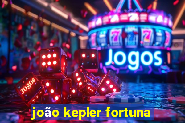 joão kepler fortuna