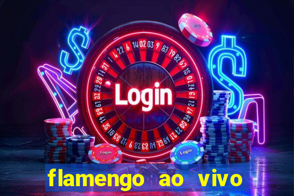 flamengo ao vivo multi tv