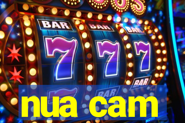 nua cam