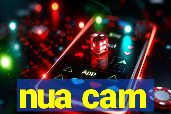 nua cam