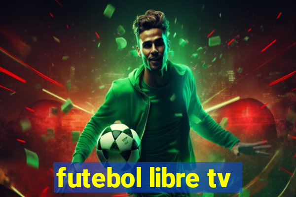 futebol libre tv