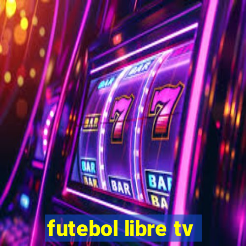 futebol libre tv
