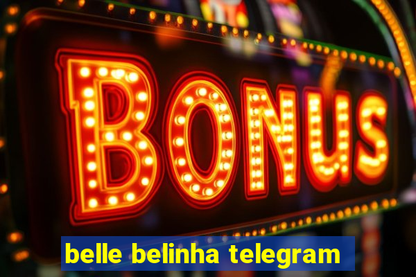 belle belinha telegram