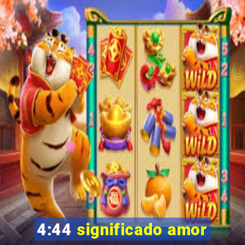 4:44 significado amor