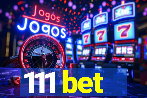 111 bet