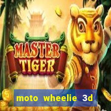 moto wheelie 3d dinheiro infinito