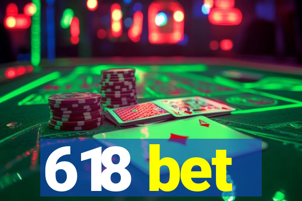 618 bet
