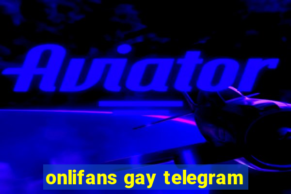onlifans gay telegram