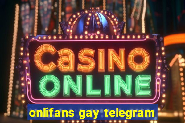 onlifans gay telegram