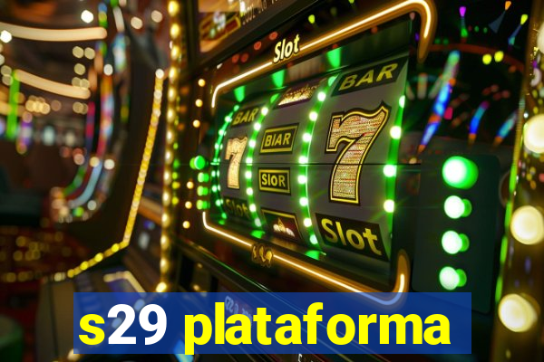 s29 plataforma