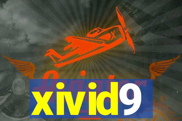 xivid9
