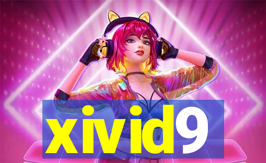 xivid9