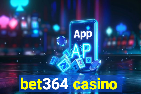bet364 casino