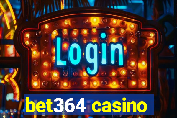 bet364 casino