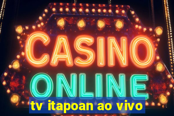 tv itapoan ao vivo