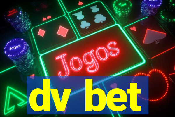 dv bet