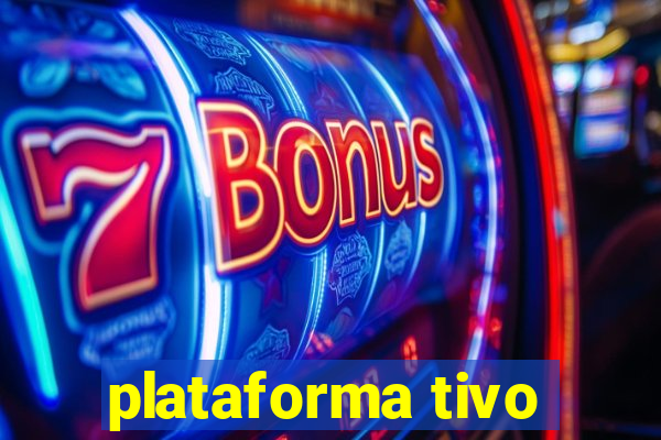 plataforma tivo