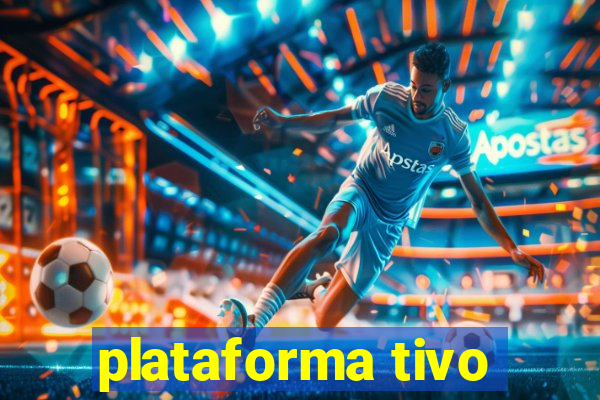 plataforma tivo