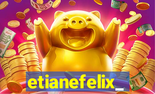 etianefelix_