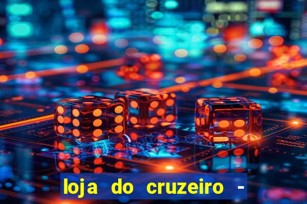 loja do cruzeiro - barro preto