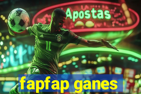 fapfap ganes