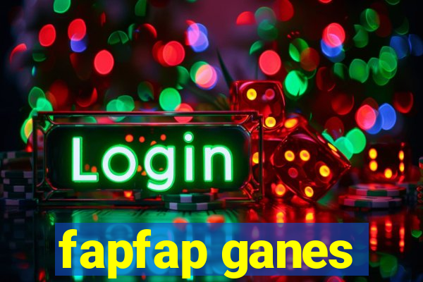 fapfap ganes