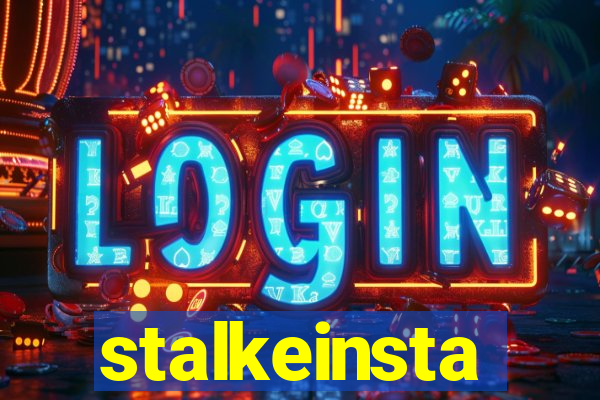stalkeinsta